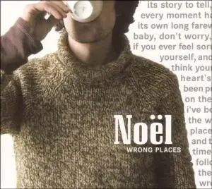 Noel - Wrong Places