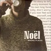 Noel - Wrong Places