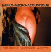 Luc Ferrari - Impro-Micro-Acoustique
