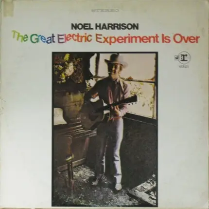 Noel Harrison - The Great Electric Experiment Is Over