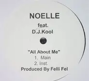 Noelle Feat. DJ Kool - All About Me