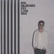 Noel's High Flying Birds Gallagher - Chasing Yesterday