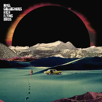 Noel's High Flying Birds Gallagher - Holy Mountain