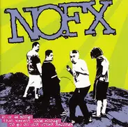 Nofx - 45 Or 46 Songs That Weren't Good Enough To Go On Our Other Records