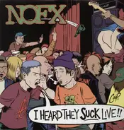 Nofx - I Heard They Suck Live!!