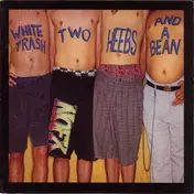 NO F-X - White Trash, Two Heebs and a Bean