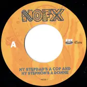 7inch Vinyl Single - Nofx - My Stepdad's A Cop And My Stepmom's A Domme