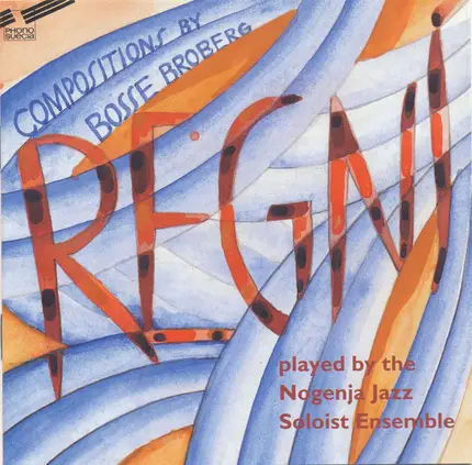 Nogenja Jazz Soloist Ensemble , Bosse Broberg - Regni