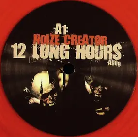 noize creator - 12 Long Hours / Part Of The Dead