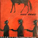 Double LP - Noir Desir - Des Visages Des Figures