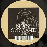 Noir & Sivesgaard - Vitek