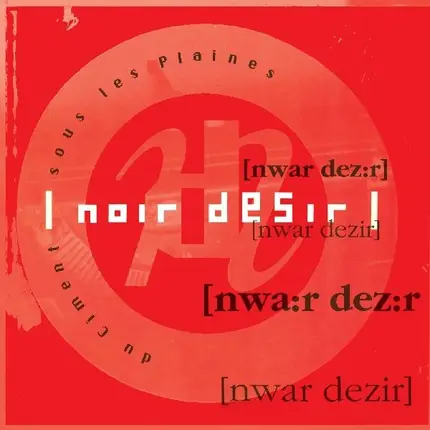 Noir Desir - DU Ciment Sous..