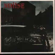 10'' - Noi!se - This Is Who We Are - Gatefold, Insert