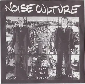 Noise Culture - Face The Future