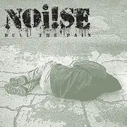 7inch Vinyl Single - Noi!se - Dull The Pain - Gold