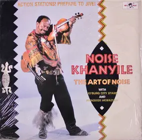 Noise Khanyile - The Art Of Noise