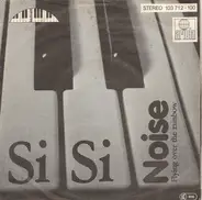Noise - Si Si