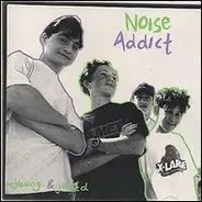 Noise Addict - Young & Jaded