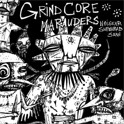 Noisear / Superbad / Sean - Grindcore Marauders