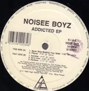 Noisee Boyz - Addicted EP