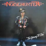 LP - Noisehunter - Too Young To Die - insert
