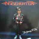 LP - Noisehunter - Too Young To Die - insert