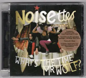The Noisettes - What's The Time Mr Wolf?