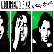 Noiseworks - In My Youth