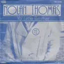7inch Vinyl Single - Nolan Thomas - Yo' Little Brother