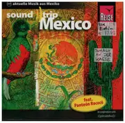 CD - Nortec Panoptica Orchestra a.o. - Sound Trip: Mexico (Volume 019) - Digibook