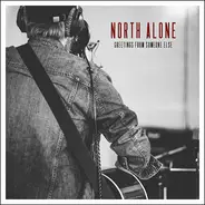 North Alone - Greetings From Someone Else