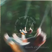North Elementary - Lose Your Favorite Things