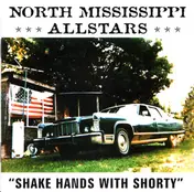 North Mississippi Allstars - Shake Hands with Shorty