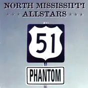 North Mississippi Allstars - 51 Phantom