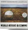 Double LP & MP3 - North Mississippi Allstars - World Boogie Is Coming - THIS IS THE RECORD THAT TIES IT ALL PERFECTLY TOG