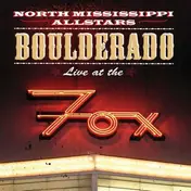 North Mississippi Allstars - Boulderado: Live At The Fox 2008