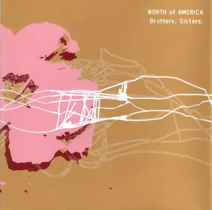 North Of America - Brothers, Sisters.