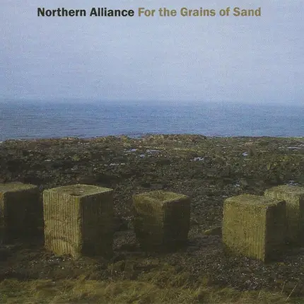 Northern Alliance - For the Grains of Sand