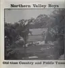 LP - Northern Valley Boys - Old-time Country And Fiddle Tunes