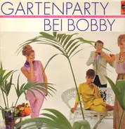 Nora Nova, Jan und Kjeld a.o. - Gartenparty Bei Bobby