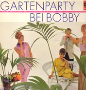 Nora Nova, Jan und Kjeld a.o. - Gartenparty Bei Bobby