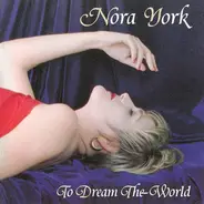 Nora York - To Dream the World