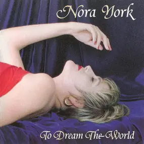 Nora York - To Dream the World