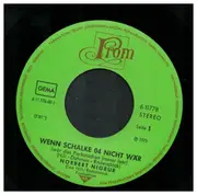 7inch Vinyl Single - Norbert Nigbur - Wenn Schalke 04 Nicht Wär (Wär Das Parkstadion Immer Leer)