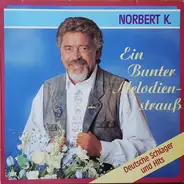 Norbert K. - Ein Bunter Melodienstrauß