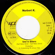 7inch Vinyl Single - Norbert K. - Uns're Eltern
