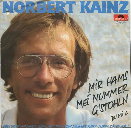 Norbert Kainz - Mir Hams Mei Nummer G'stohln