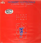 Norbert Gottschalk - A Voice In Jazz - Light-Weight-Sight