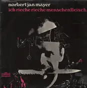 Norbert Jan Mayer - Ich rieche rieche Menschenfleisch