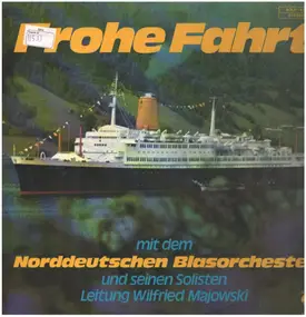 Norddeutsches Blasorchester - Frohe Fahrt